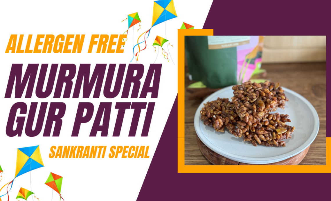 Nut-Free Murmura Gur Patti