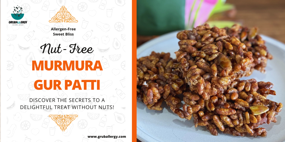 Nut Free Murmura Gur Patti Recipe